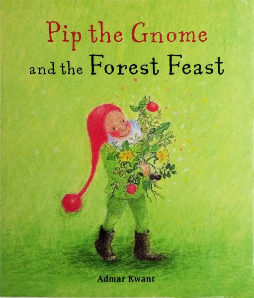 Pip the Gnome and the Forest Feast